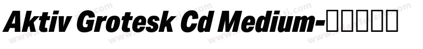 Aktiv Grotesk Cd Medium字体转换
